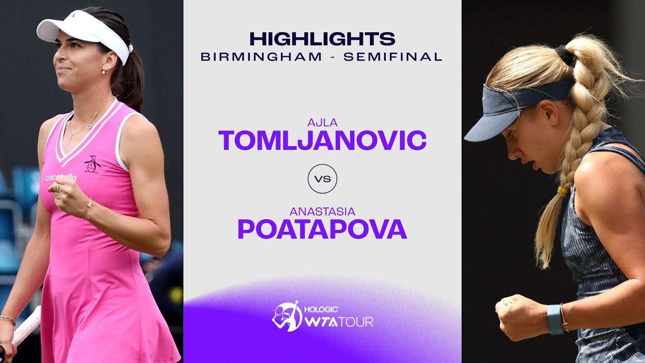 Ajla Tomljanovic vs. Anastasia Potapova | 2024 Birmingham Semifinal | WTA Match Highlights