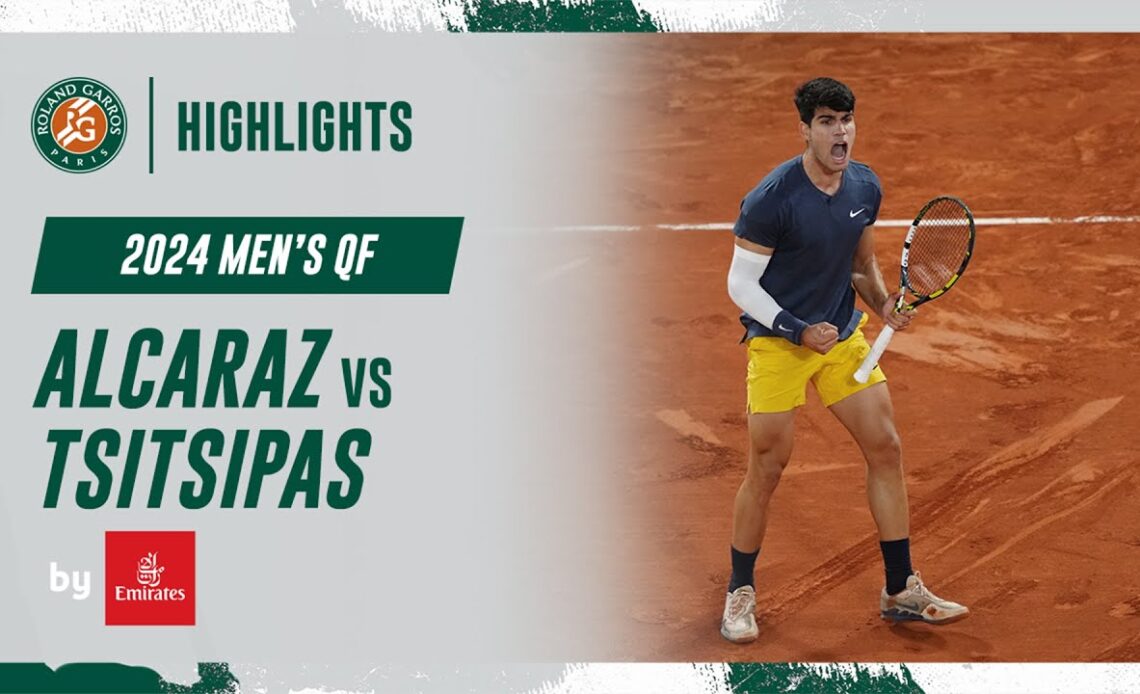 Alcaraz vs Tsitsipas Quarter-final Highlights | Roland-Garros 2024