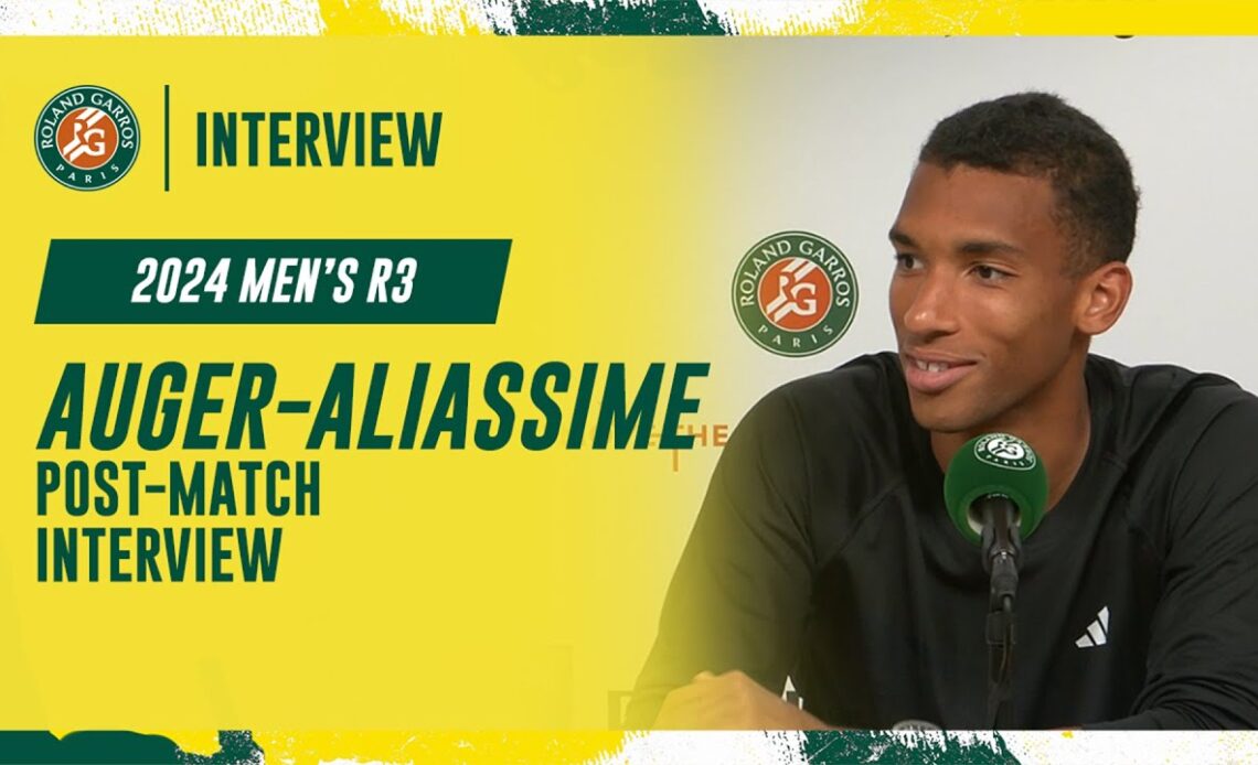 Auger-Aliassime Round 3 post-match interview | Roland-Garros 2024