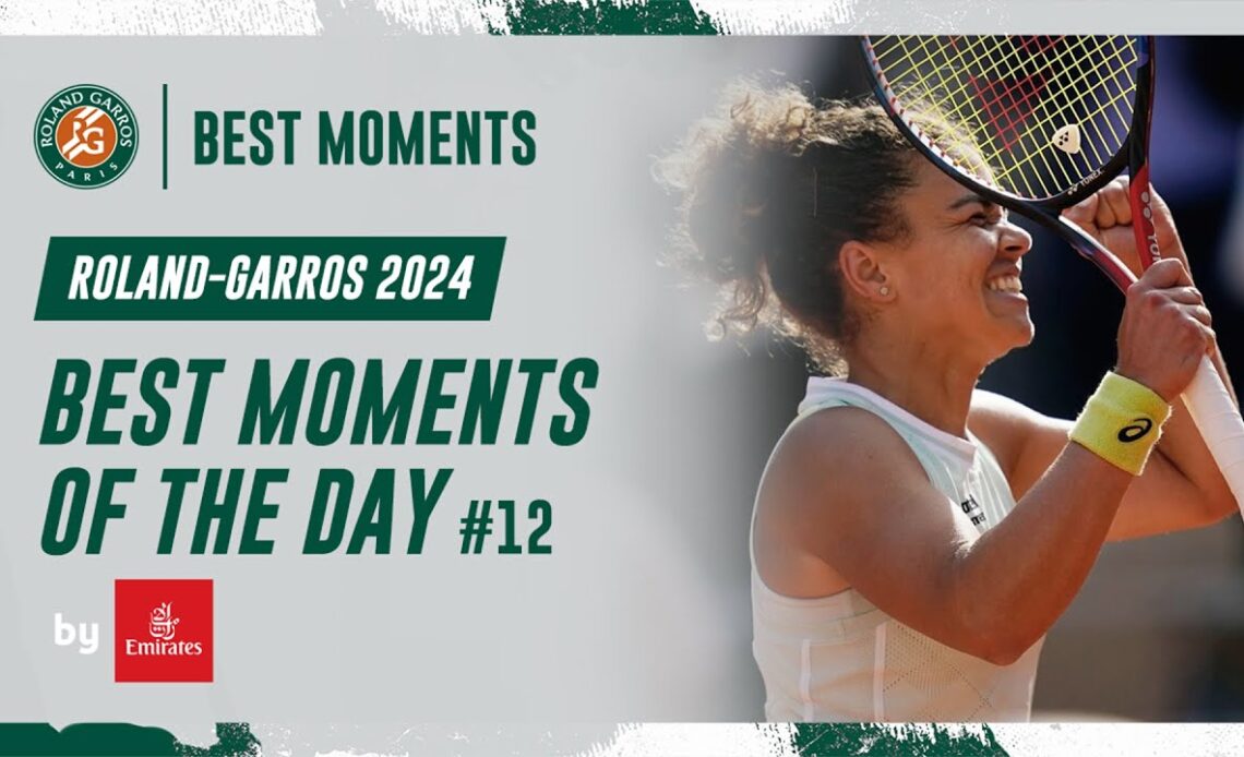 Best moments of the day #12 | Roland-Garros 2024