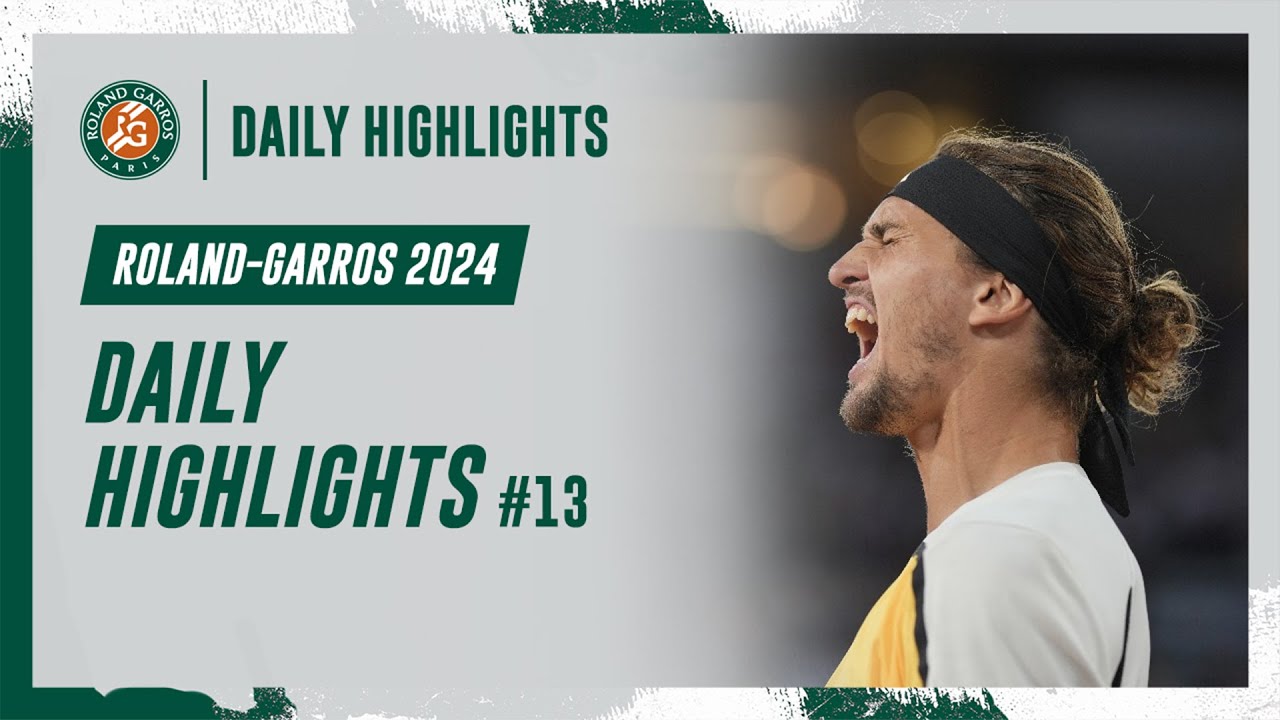 Daily Highlights #13 | Roland-Garros 2024