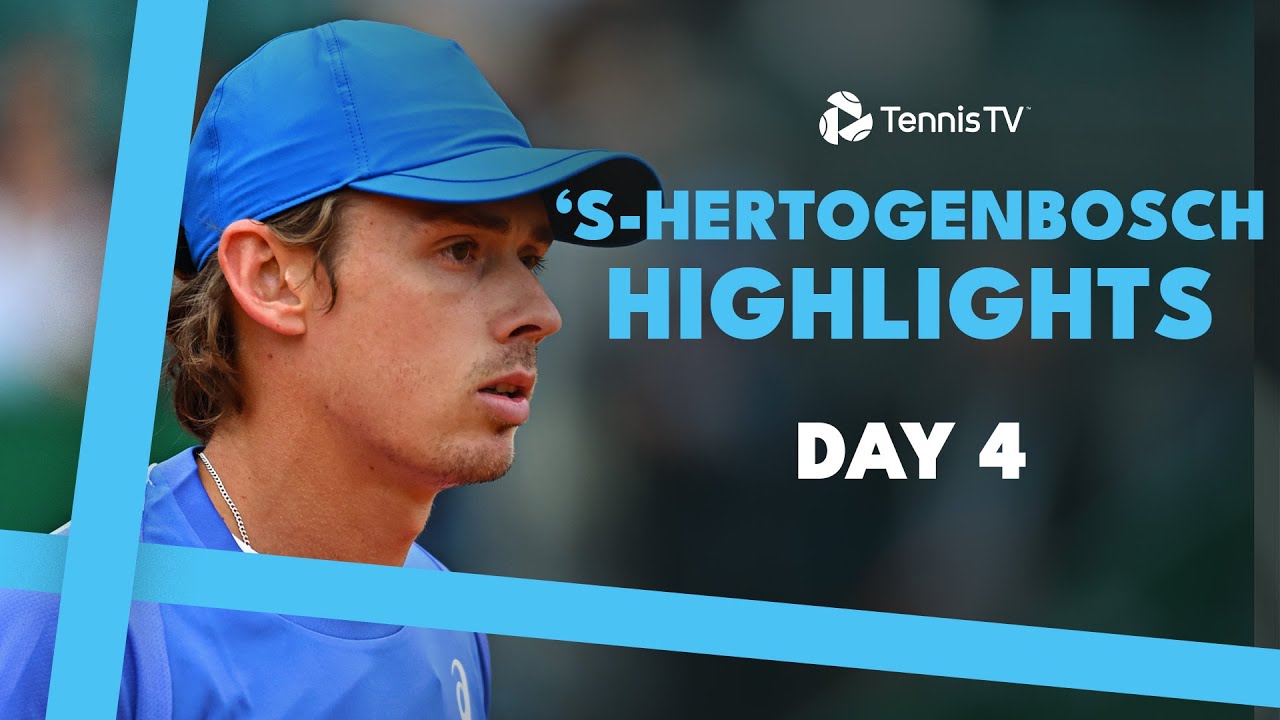 De Minaur Faces Bergs; Paul, Korda & More Feature | 'S-Hertogenbosch 2024 Day 4 Highlights