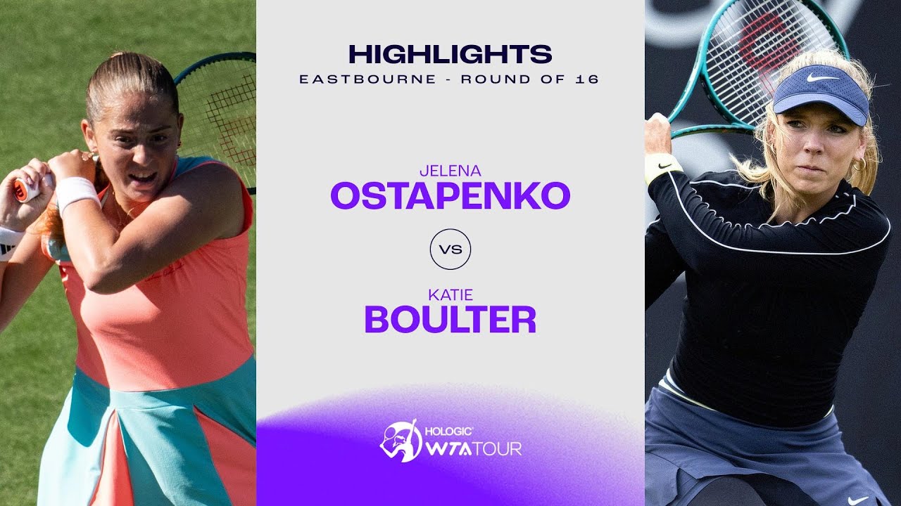 Jelena Ostapenko vs. Katie Boulter | 2024 Eastbourne Round of 16 | WTA Match Highlights