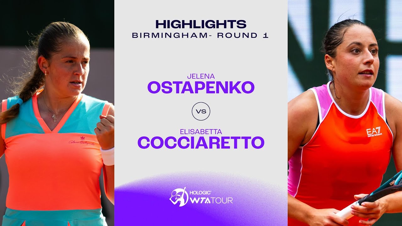 Jelena Ostapenkom vs. Elisabetta Cocciaretto | 2024 Birmingham Round 1 | WTA Match Highlights