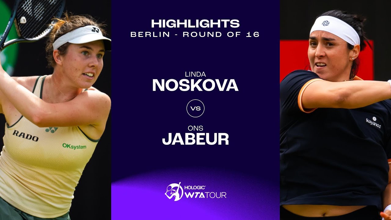 Linda Noskova vs. Ons Jabeur | 2024 Berlin Round of 16 | WTA Match Highlights