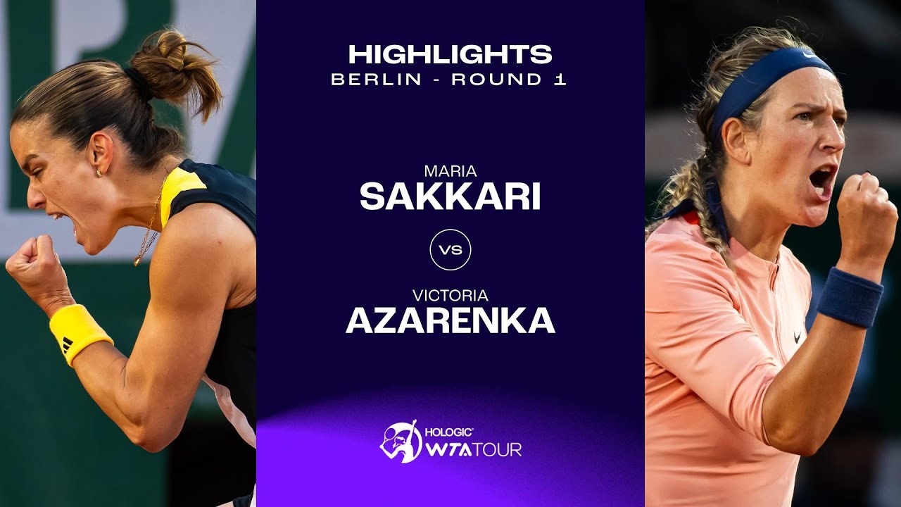 Maria Sakkari vs. Victoria Azarenka | 2024 Berlin Round 1 | WTA Match Highlights