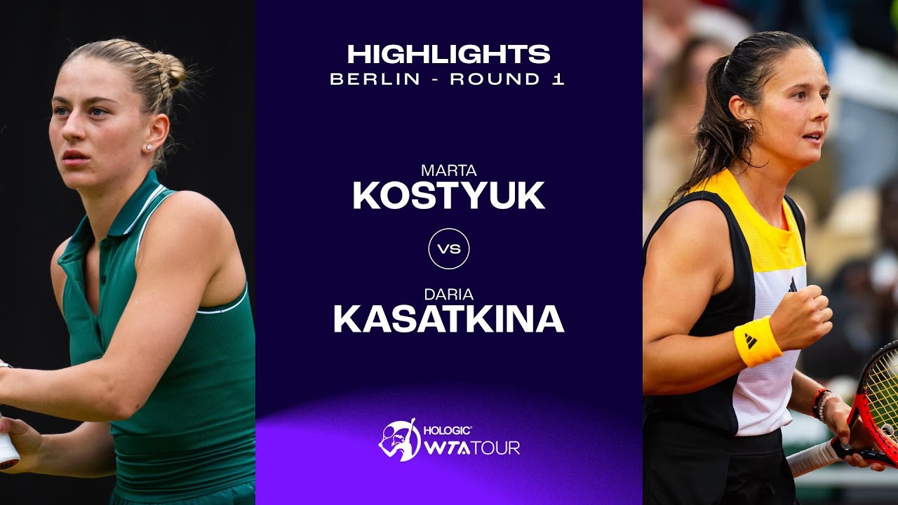 Marta Kostyuk vs. Daria Kasatkina | 2024 Berlin Round 1 | WTA Match Highlights