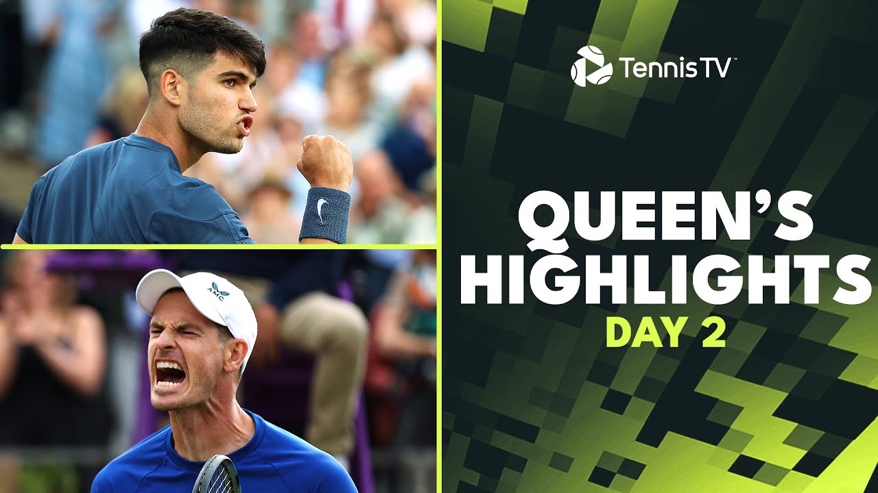 Murray Plays 1000th Career Match; Alcaraz Returns To Queen's | Queen's Day 2 Highlights 2024