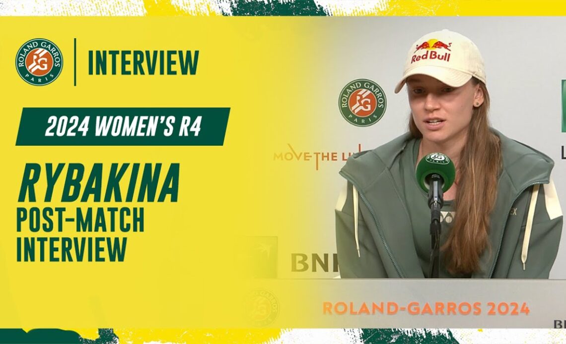 Rybakina Round 4 post-match interview | Roland-Garros 2024