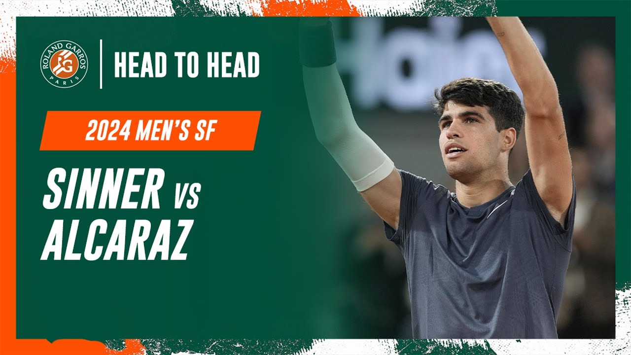 Sinner vs Alcaraz Semi-final Head to Head | Roland-Garros 2024