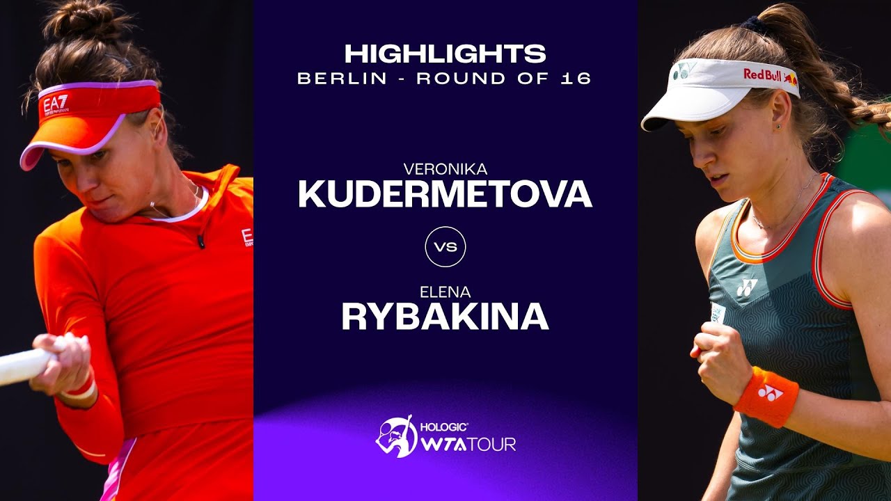 Veronika Kudermetova vs. Elena Rybakina | 2024 Berlin Round of 16 | WTA Match Highlights